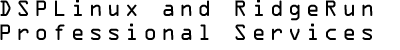 DSPLinux and RidgeRun Professional Services